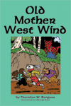 "Old Mother West Wind", by Thornton Burgess "Old Mother West Wind", by Thornton Burgess