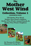 "The Mother West Wind Collection, Volume 1" by Thornton W. Burgess "The Mother West Wind Collection, Volume 1" by Thornton W. Burgess