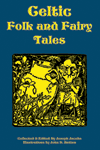 "Celtic Folk and Fairy Tales", collected by Joseph Jacobs
