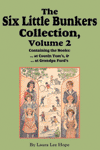 The Six Little Bunkers Collection, Volume 2 The Six Little Bunkers Collection, Volume 2