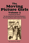 The Moving Picture Girls, Volume 2 The Moving Picture Girls, Volume 2