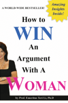 How to Win an Argument with a Woman How to Win an Argument with a Woman, a fun BLANK book