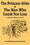 The Princess Aline & The Man Who Could Not Lose, by Richard Harding Davis