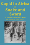 Cupid in Africa & Snake and Sword Cupid in Africa & Snake and Sword
