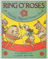 Ring O' Roses, A Nursery Rhyme Picture Book Ring O' Roses, A Nursery Rhyme Picture Book